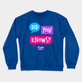 Did You Knows? Crewneck Sweatshirt